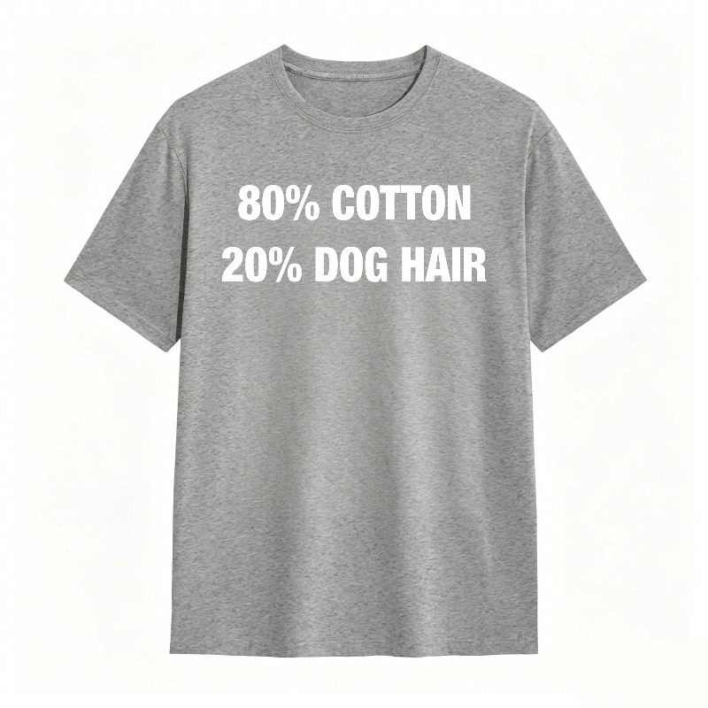 Dorawear™80 Cotton 20 Dog Hair T-Shirt  100% cotton