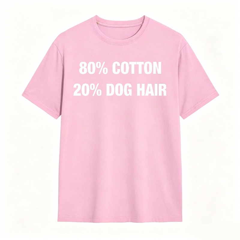 Dorawear™80 Cotton 20 Dog Hair T-Shirt  100% cotton
