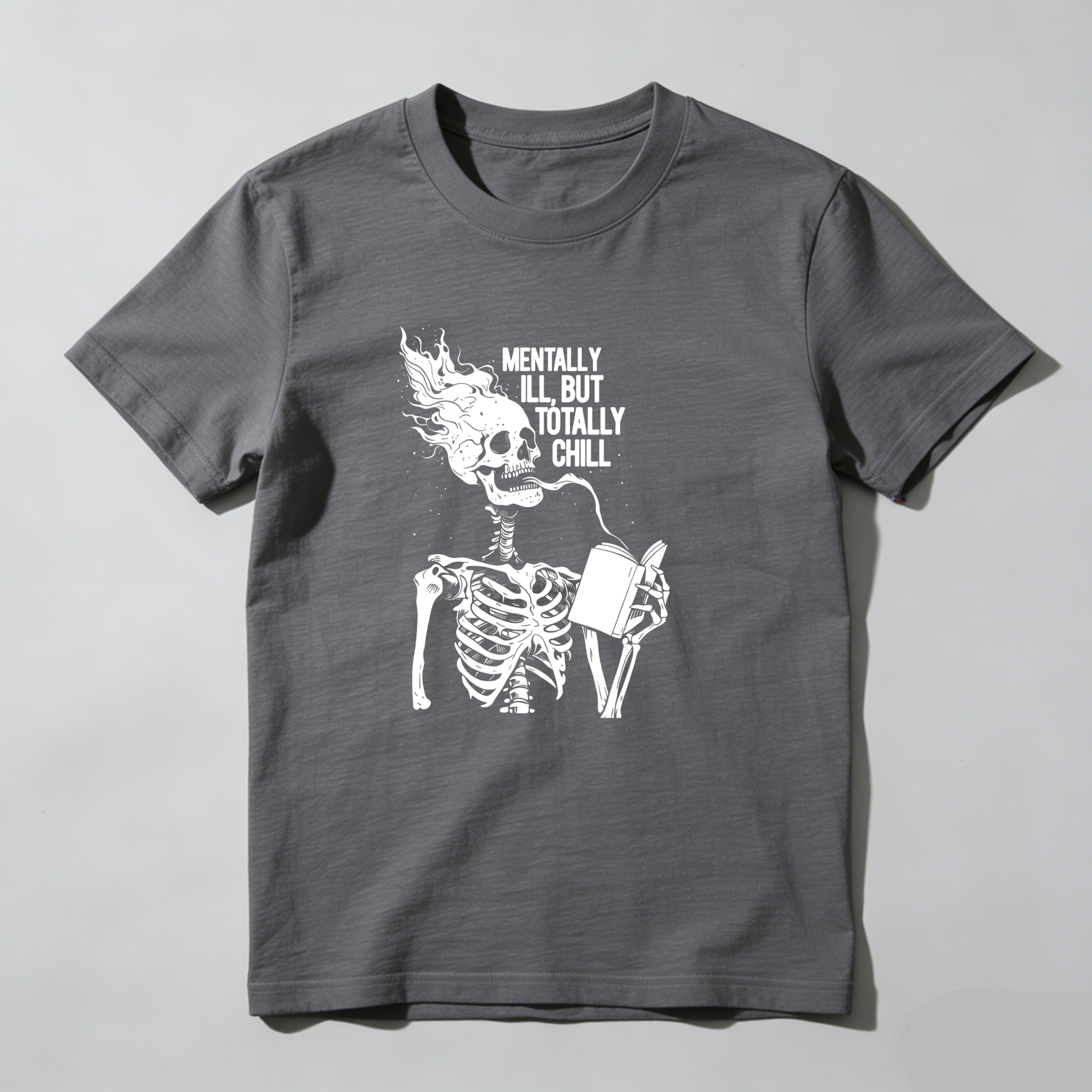 Dorawear™ Mentally Ill But Totally Chill Skeleton Design T Shirt
