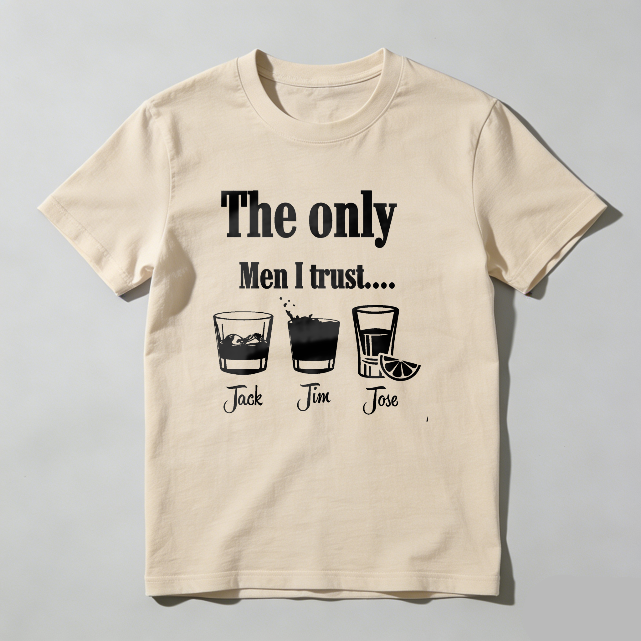 Dorawear™  The Only Men I Trust Jack Jim Jose T Shirt