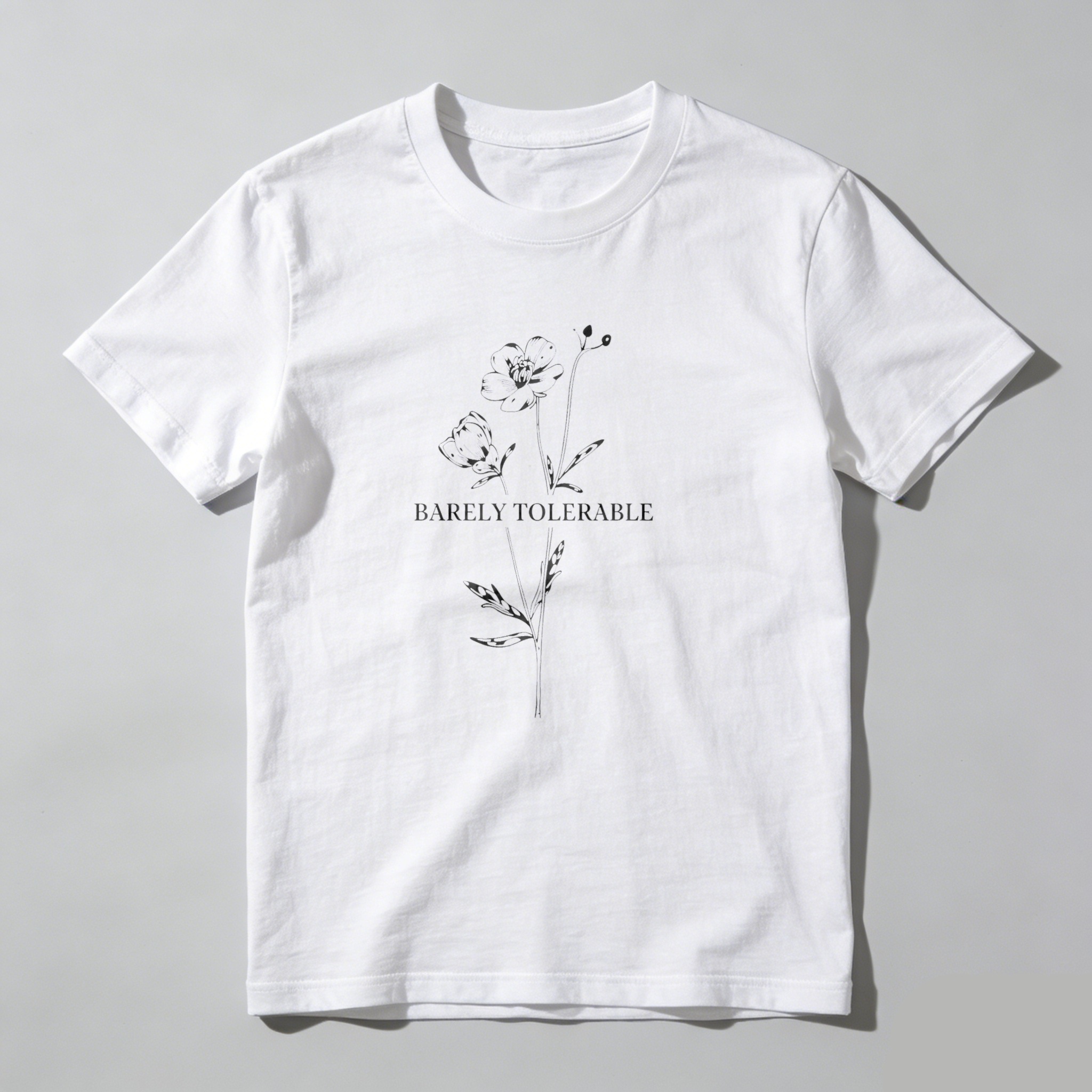 Dorawear™ Barely Tolerable Flower Design Print T Shirt