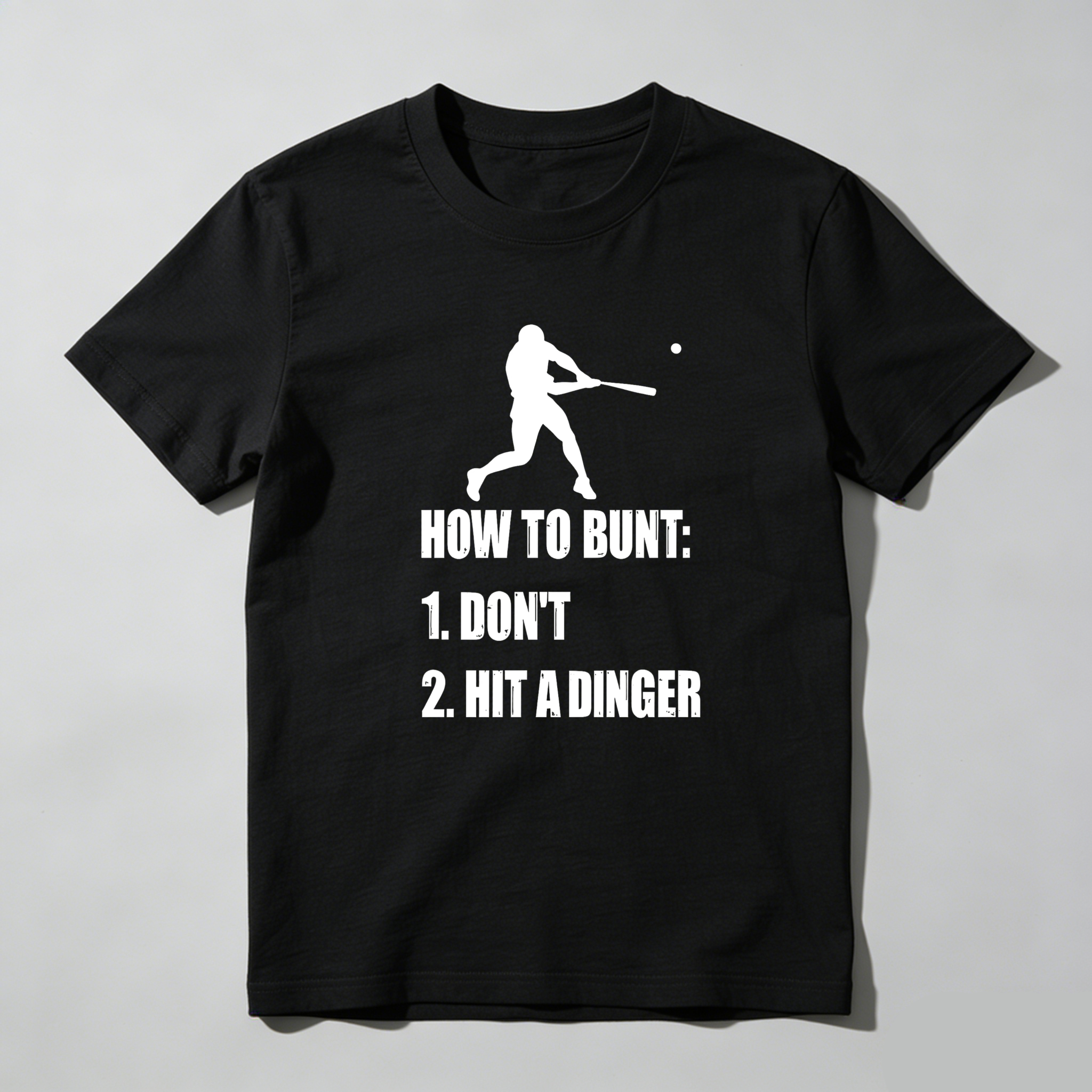 Dorawear™ How To Bunt Don't Hit A Dinger  T Shirt