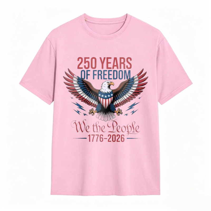 250 Years Of Freedom We The People 1776 2026 Eagle American Flag T-shirt
