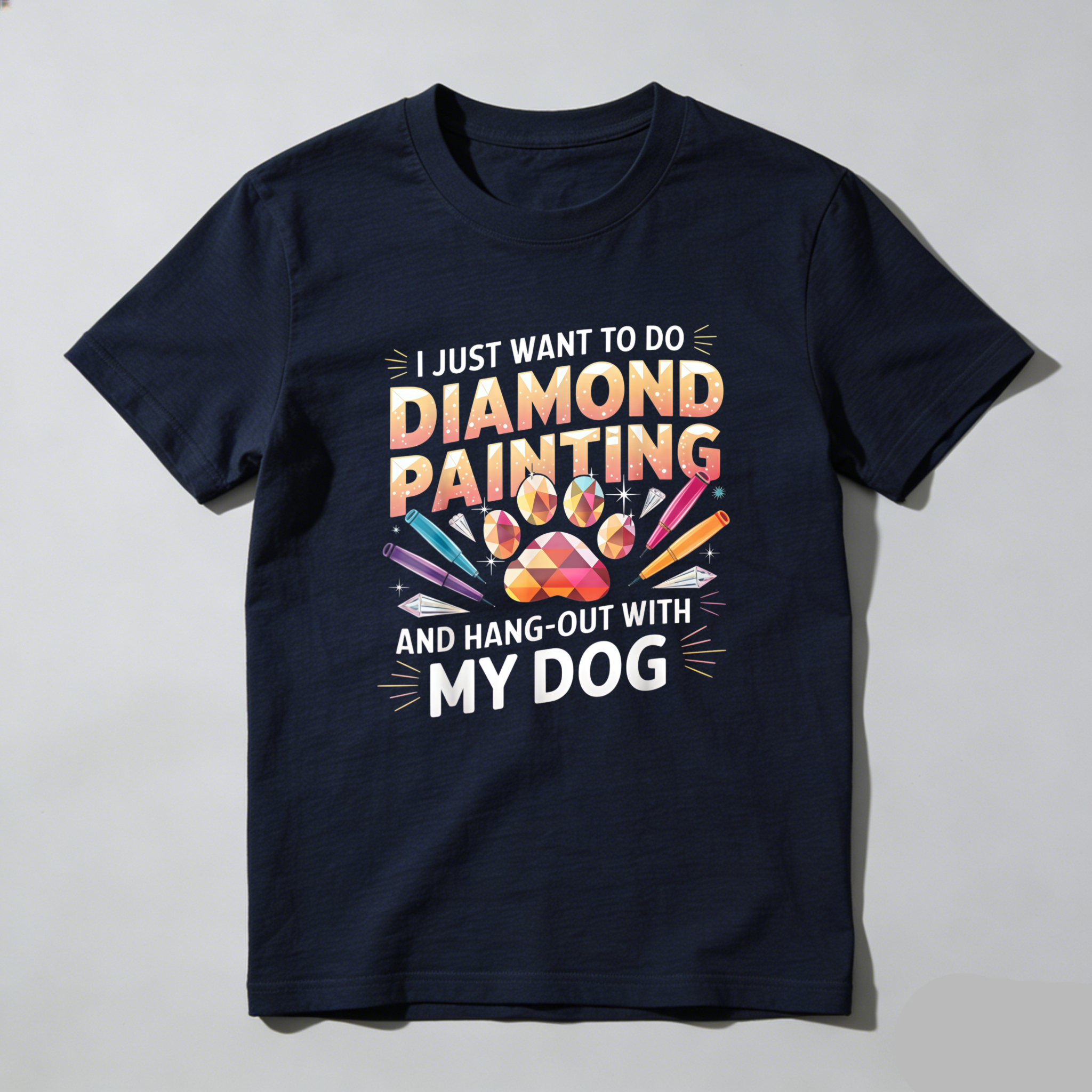 Dorawear™  I Just Want To Do Diamond Painting And Hang Out With My Dog T Shirt