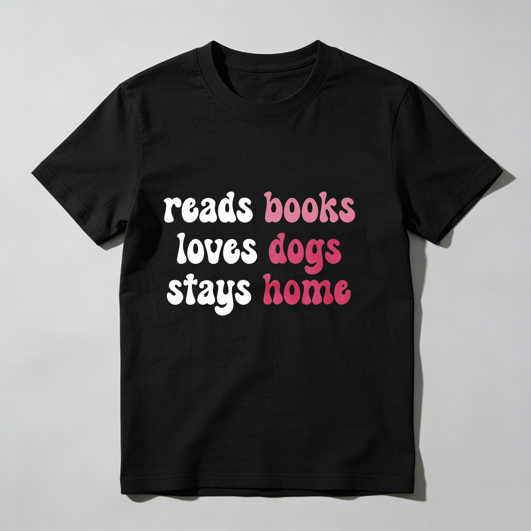 Dorawear™ Reads Books Loves Dogs Stays Home T Shirt