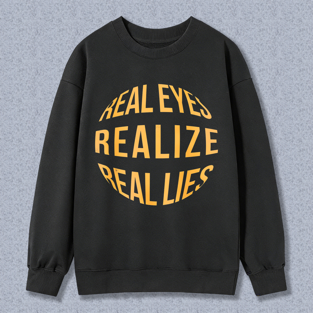 Dorawear™ Real Eyes Realize Real Lies Unisex Classic Sweatshirt(1)