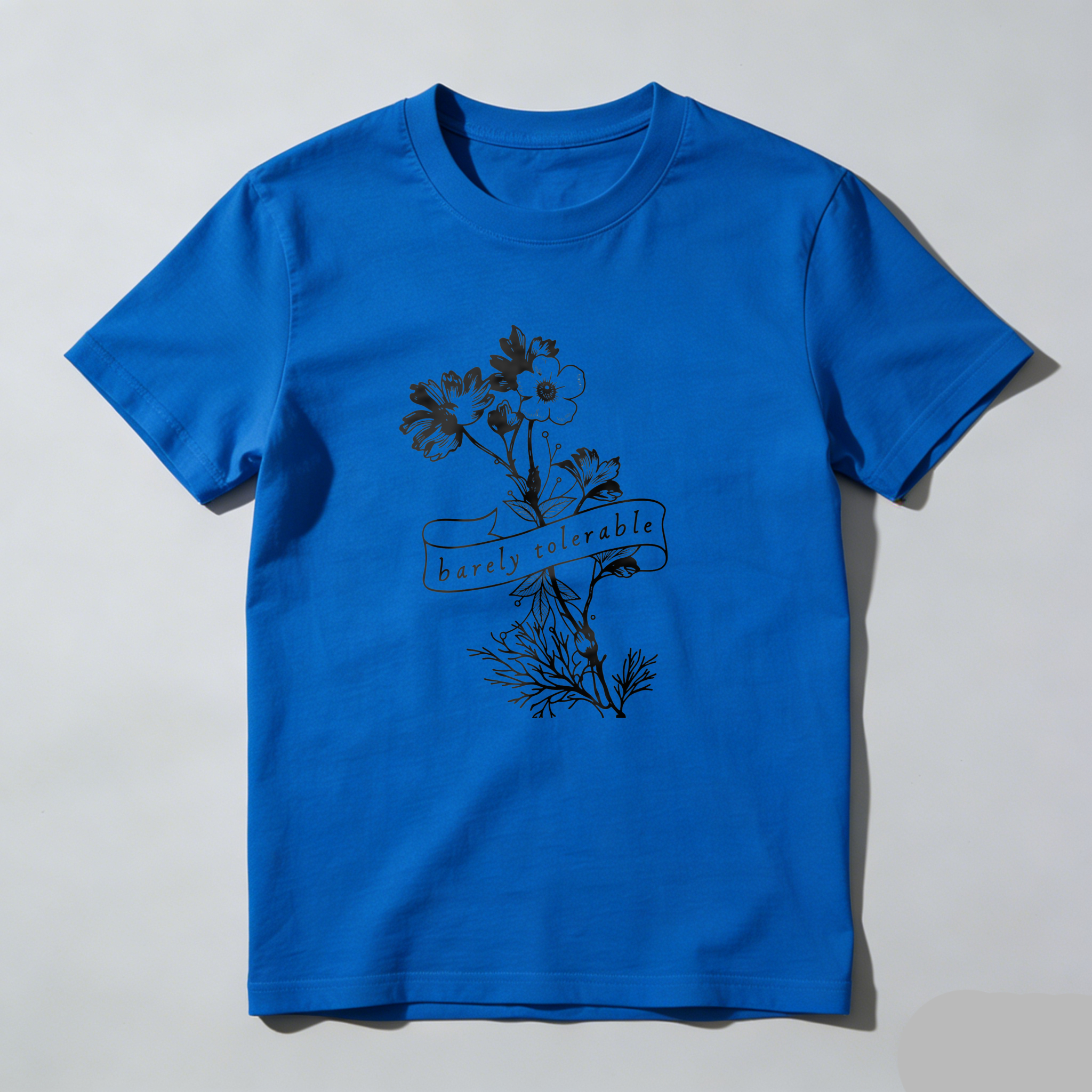 Dorawear™ Barely Tolerable Floral Design With Ribbon Text T Shirt