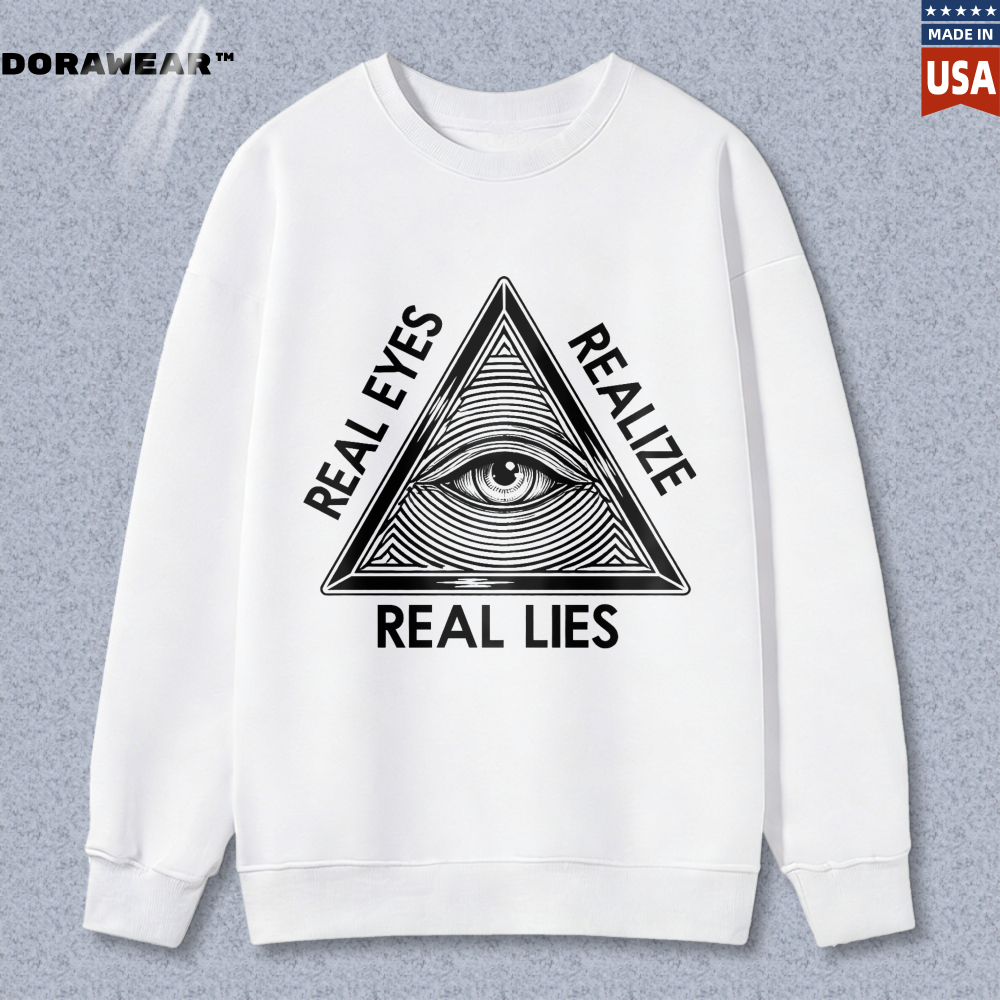 Dorawear™ All Seeing Eye Real Eyes Realize Real Lies Unisex Classic Sweatshirt