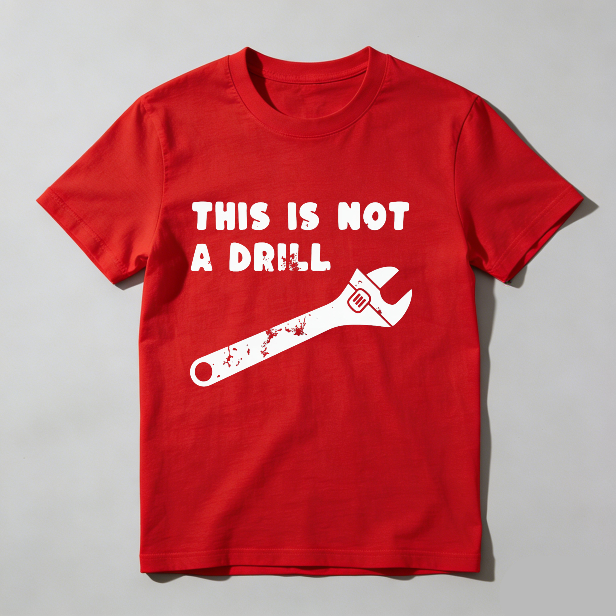 Dorawear™ This Is Not A Drill Wrench Print T Shirt