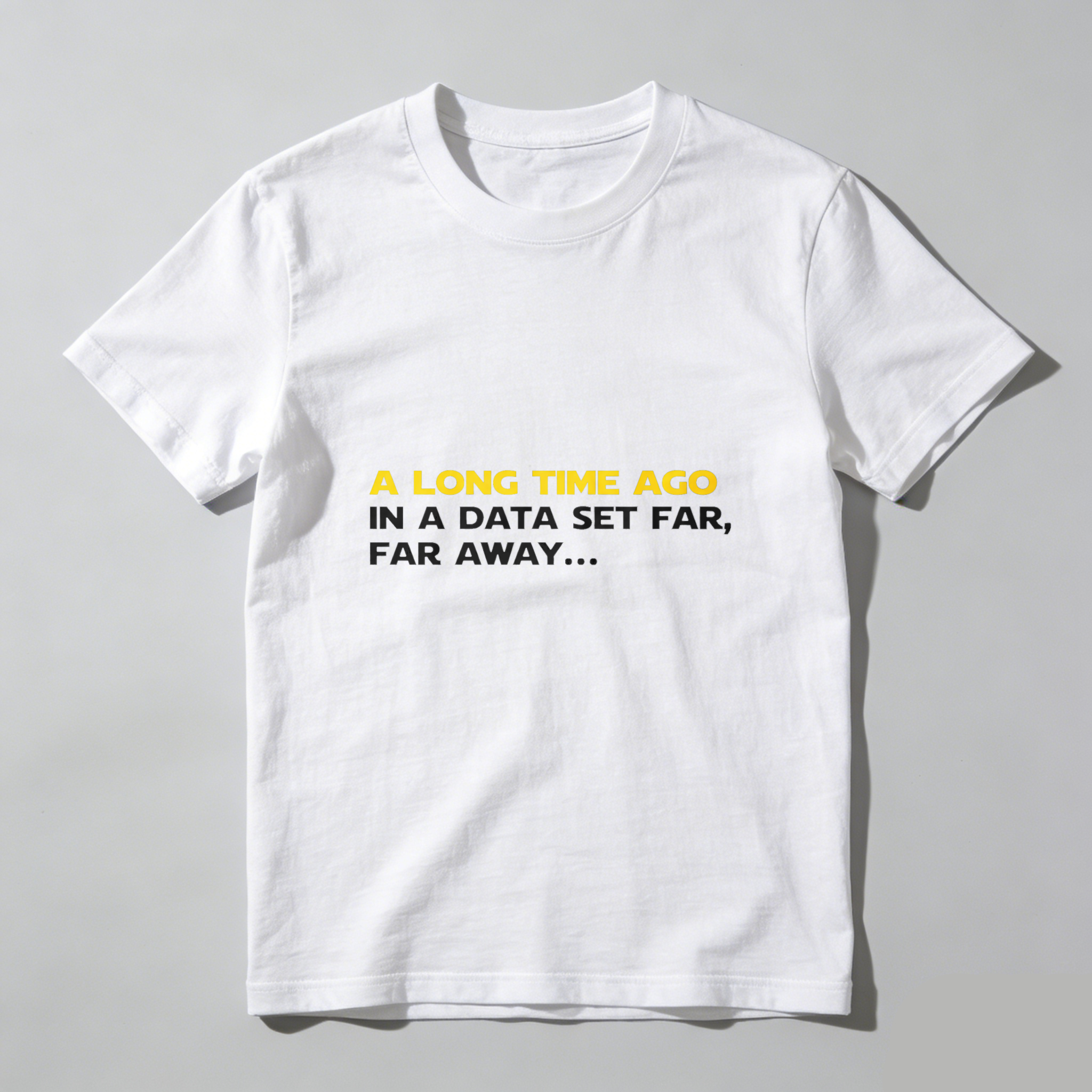 Dorawear™ A Long Time Ago In A Data Set Far Far Away Pure Cotton Short Sleeve T Shirt-Dorawear