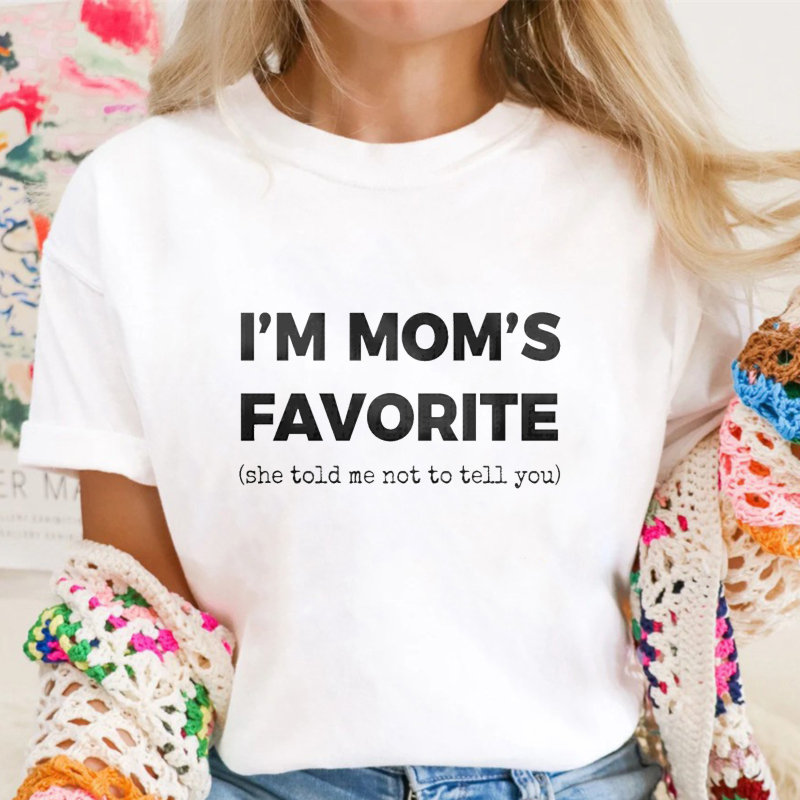 Im MomS Favorite She Told Me Not To Tell You Unisex Classic T-shirt
