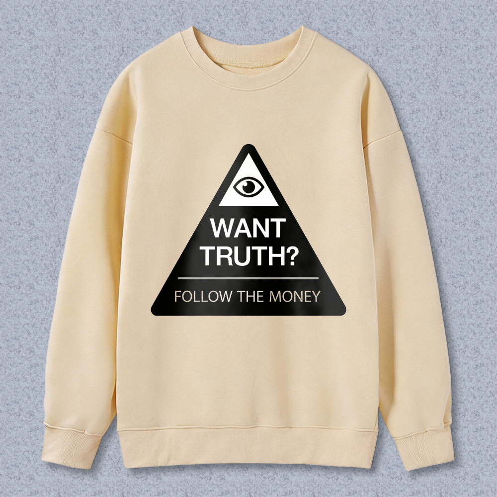 Dorawear™ All Seeing Eye Want Truth Follow The Money Unisex Classic Sweatshirt