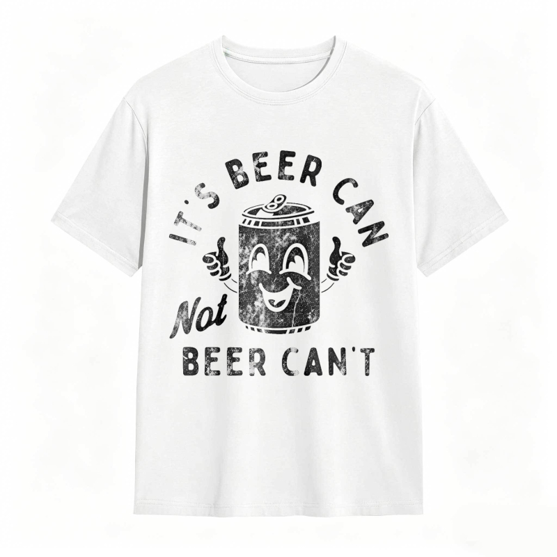 It's Beer Can Not Beer Can't Funny Optimistic Beer Can Pun T-Shirt