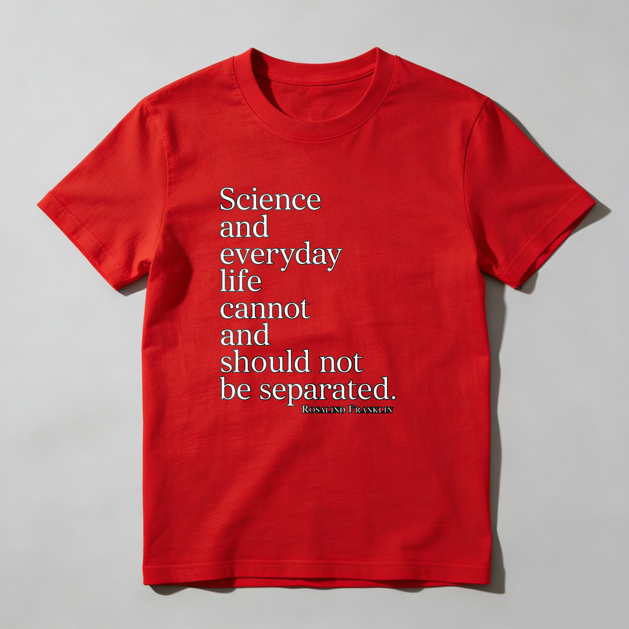 Dorawear™ Science And Everyday Life Cannot And Should Not Be Separated T Shirt