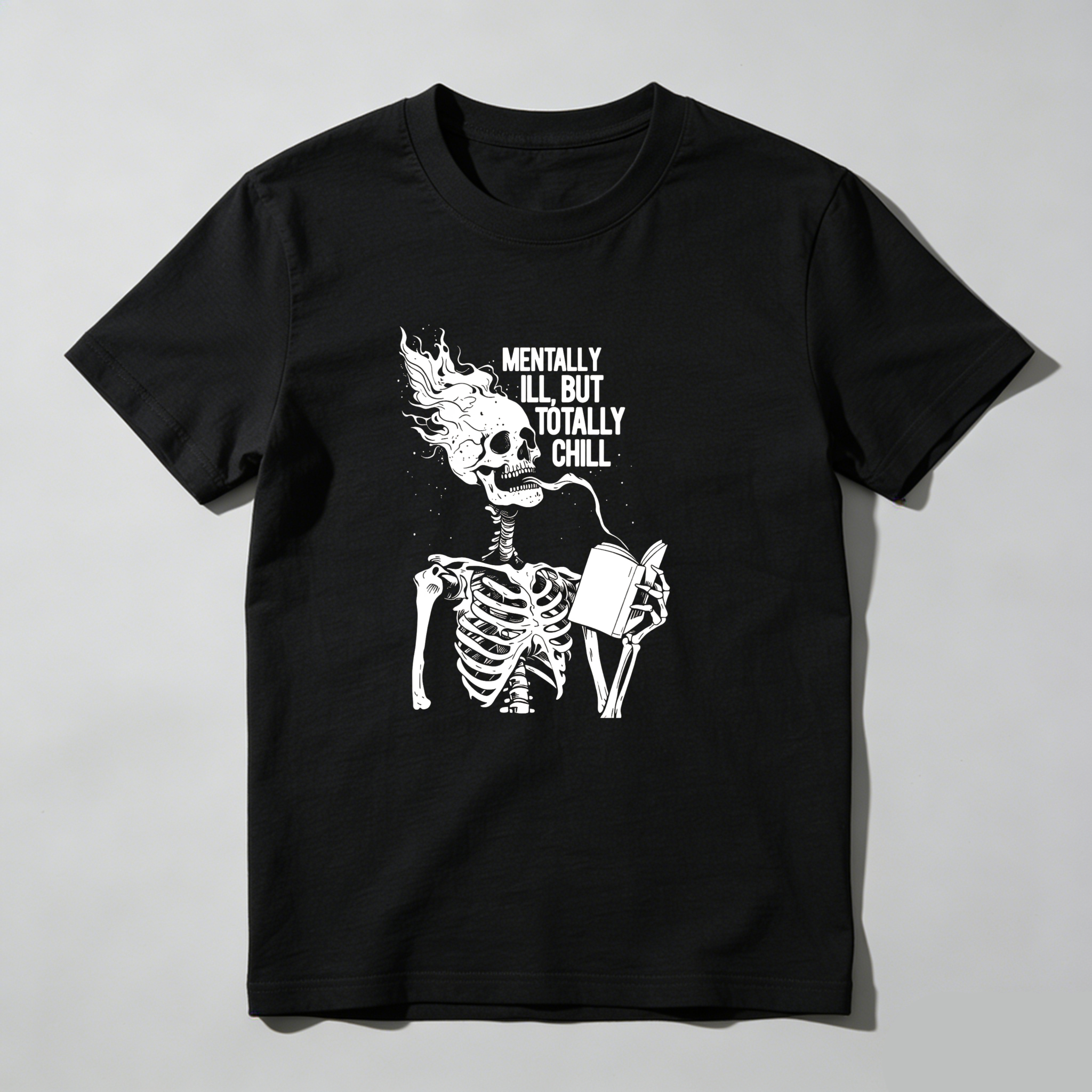 Dorawear™ Mentally Ill But Totally Chill Skeleton Design T Shirt