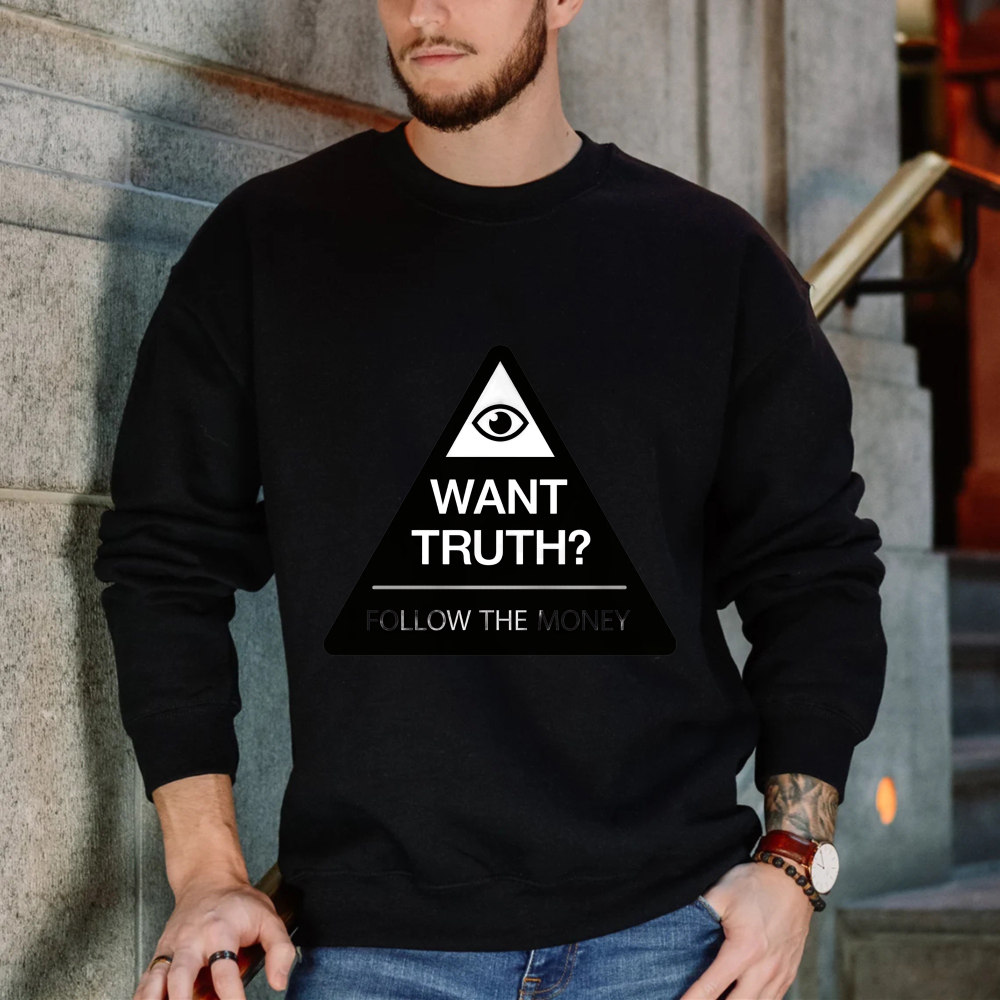Dorawear™ All Seeing Eye Want Truth Follow The Money Unisex Classic Sweatshirt