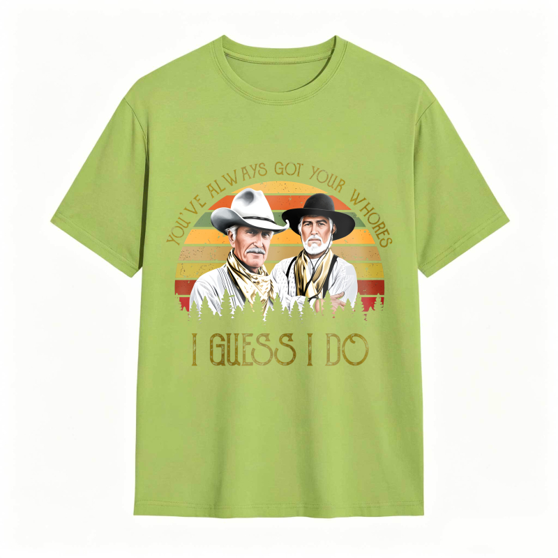 I Guess I do Quote Vintage Western Movie  Cowcoy T-shirt