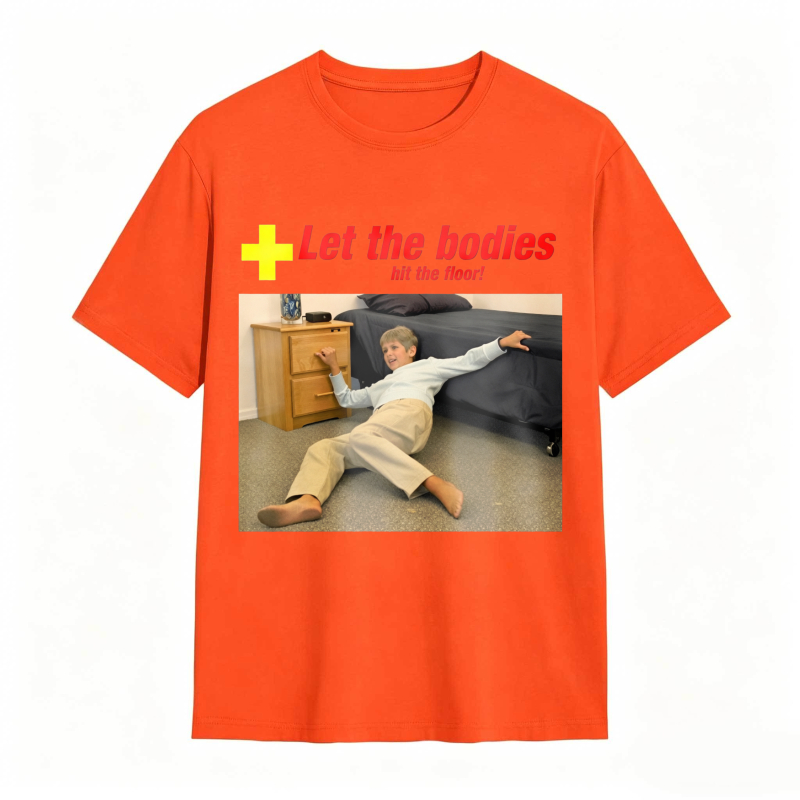 Dorawear™ Let The Bodies Hit The Floor Humor Graphic Unisex Classic T-shirt