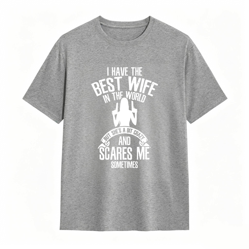 Dorawear™ I Have The Best Wife In The World But Shes A Bit Crazy And Scares Me Sometimes With Silhouette Design Unisex Classic T-shirt