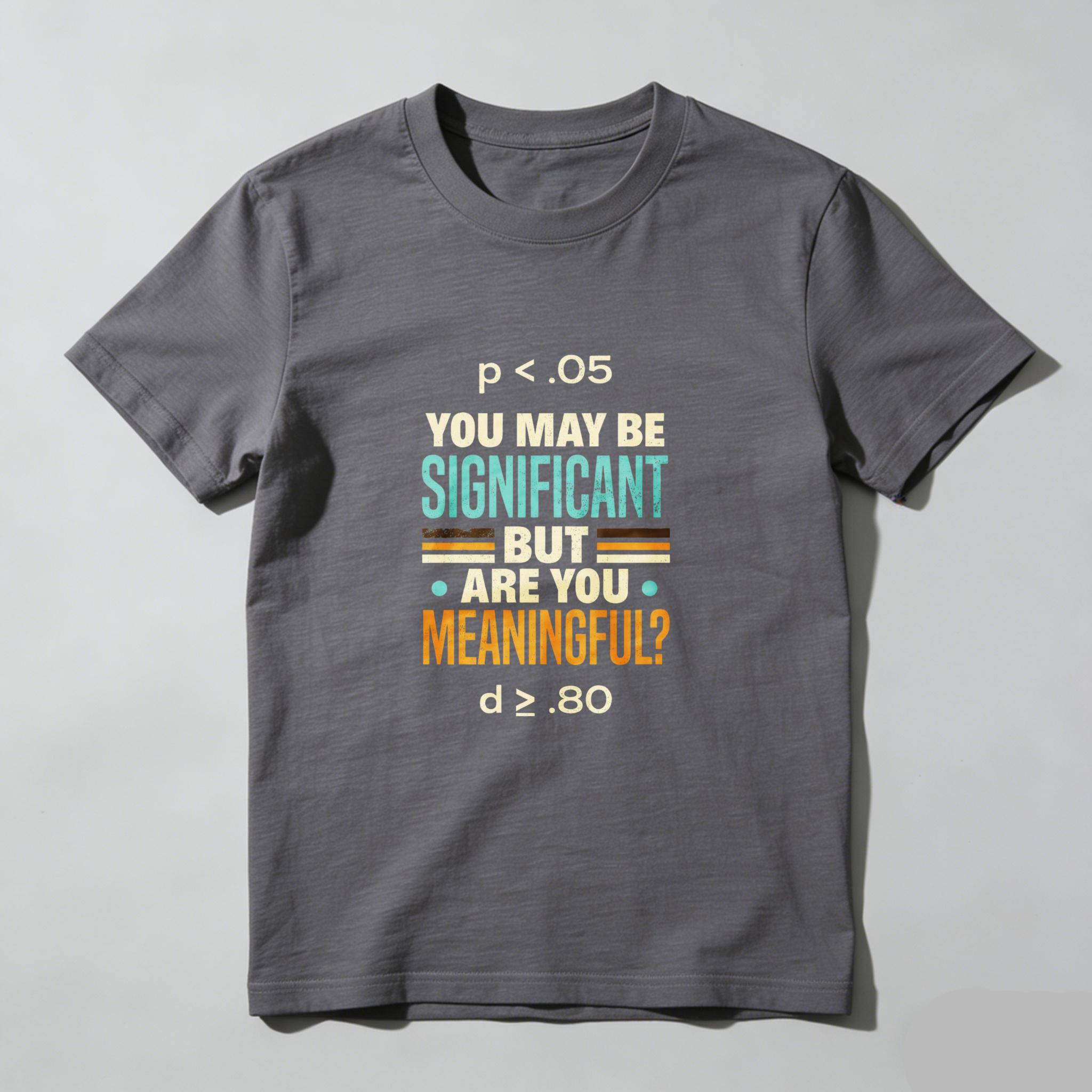 Dorawear™ You May Be Significant But Are You Meaningful Pure Cotton Short Sleeve T Shirt-Dorawear