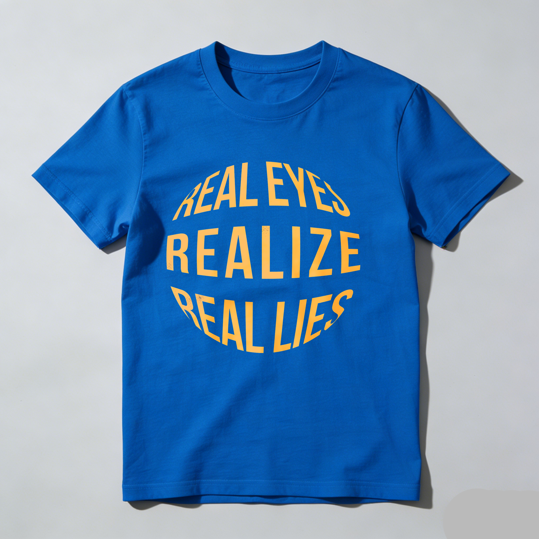 Dorawear™Real Eyes Realize Real Lies  T Shirt(3)