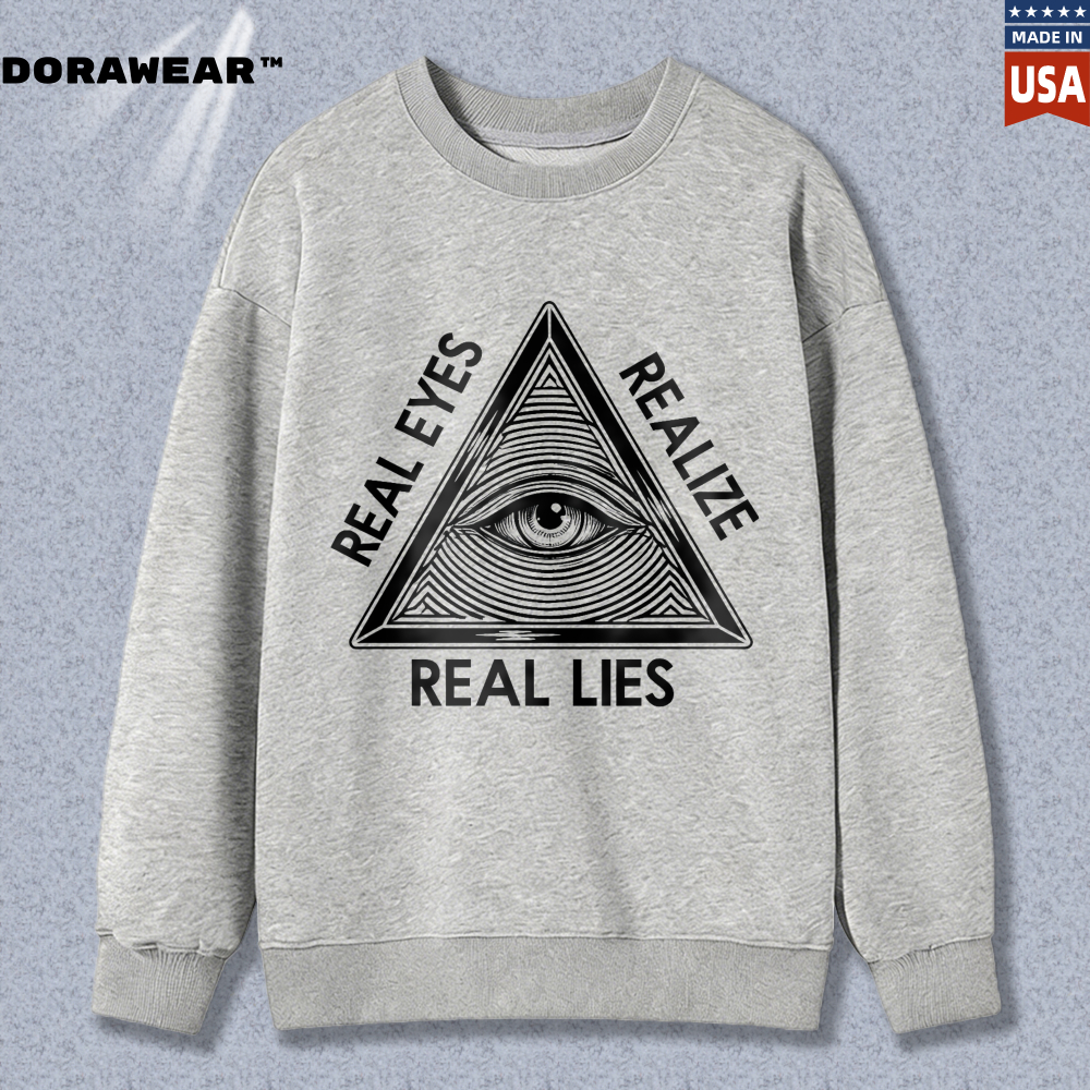 Dorawear™ All Seeing Eye Real Eyes Realize Real Lies Unisex Classic Sweatshirt