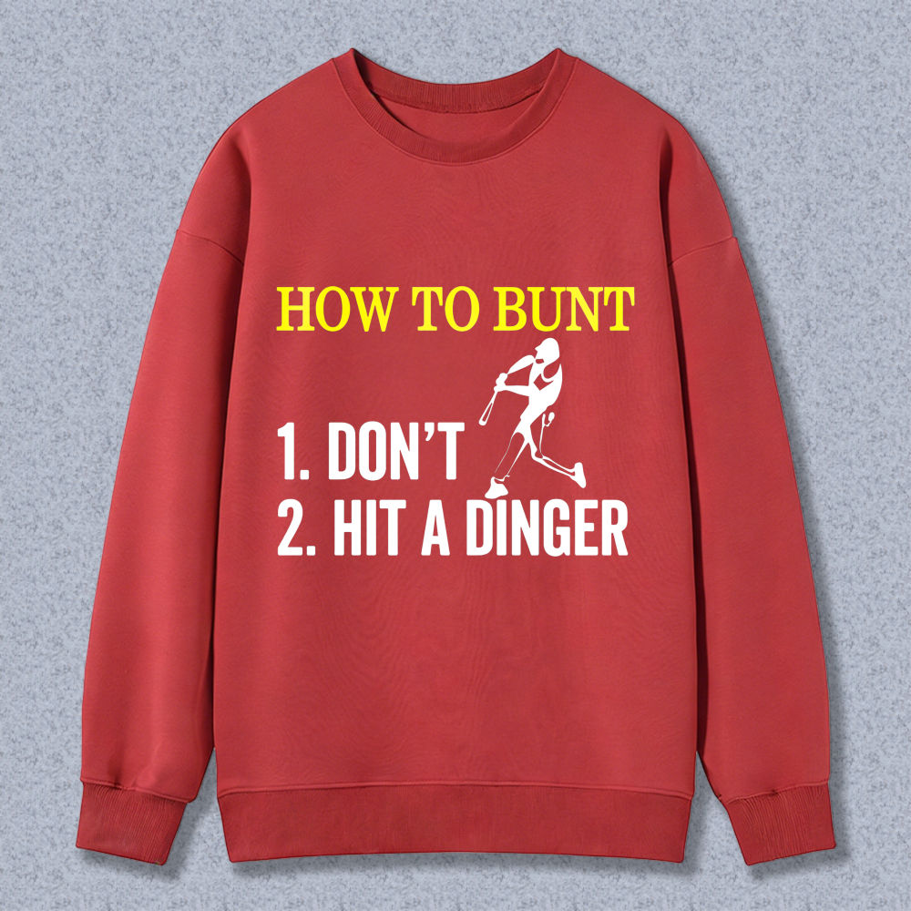 Dorawear™ How To Bunt Don T Hit A Dinger Baseball Theme Unisex Classic Sweatshirt