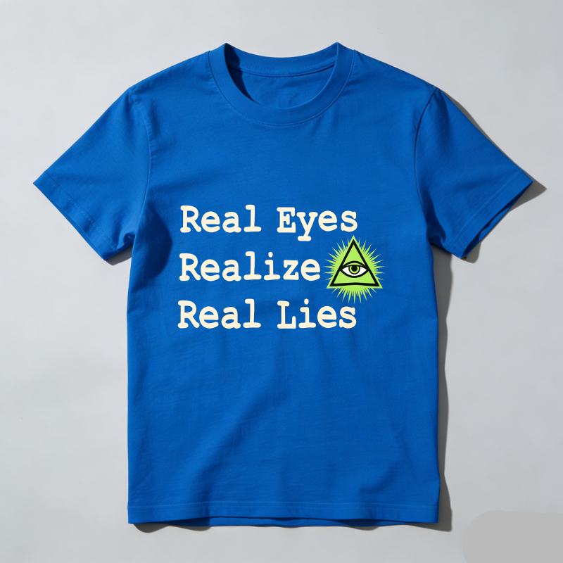 Dorawear™ Real Eyes Realize Real Lies Eye Symbol T Shirt