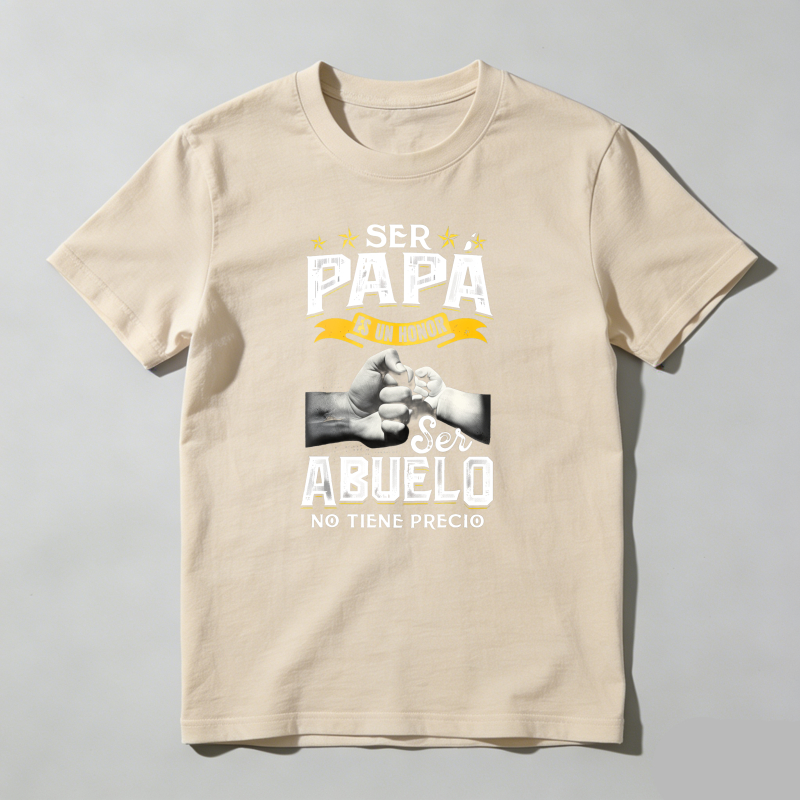 Dorawear™ Funny Grandpa Spanish T-Shirt – “Ser Papa Es Un Honor, Ser Abuelo No Tiene Precio” Gift for Grandfather