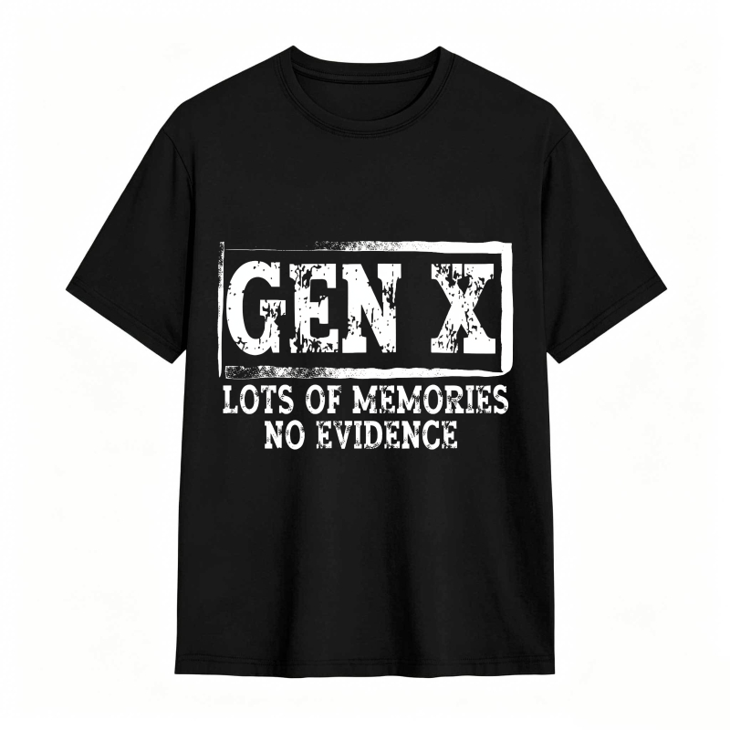 Gen X Lots Of Memories No Evidence Unisex Classic T-shirt
