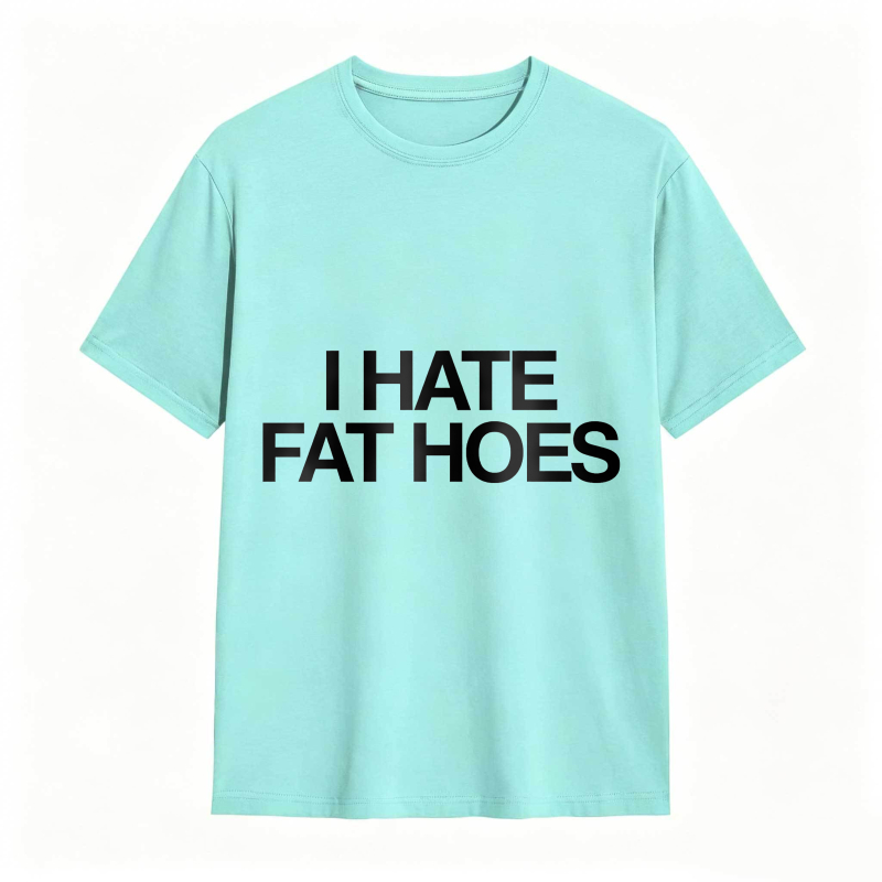 Dorawear™ I Hate Fat Hoes Unisex Classic T-shirt