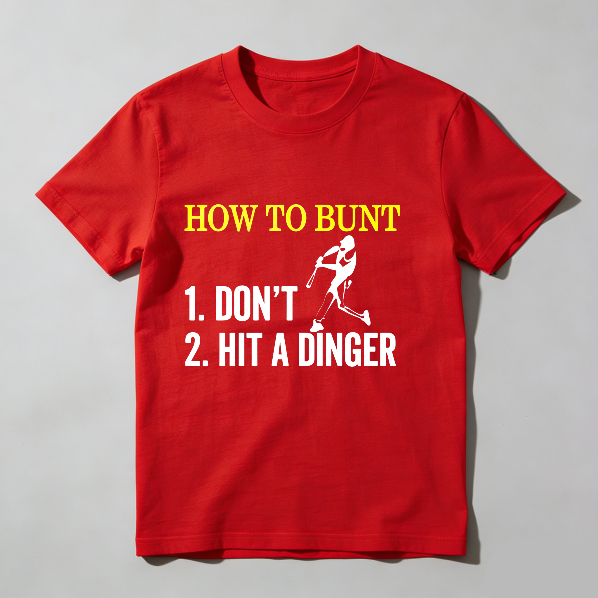 Dorawear™ How To Bunt Don't Hit A Dinger  T Shirt
