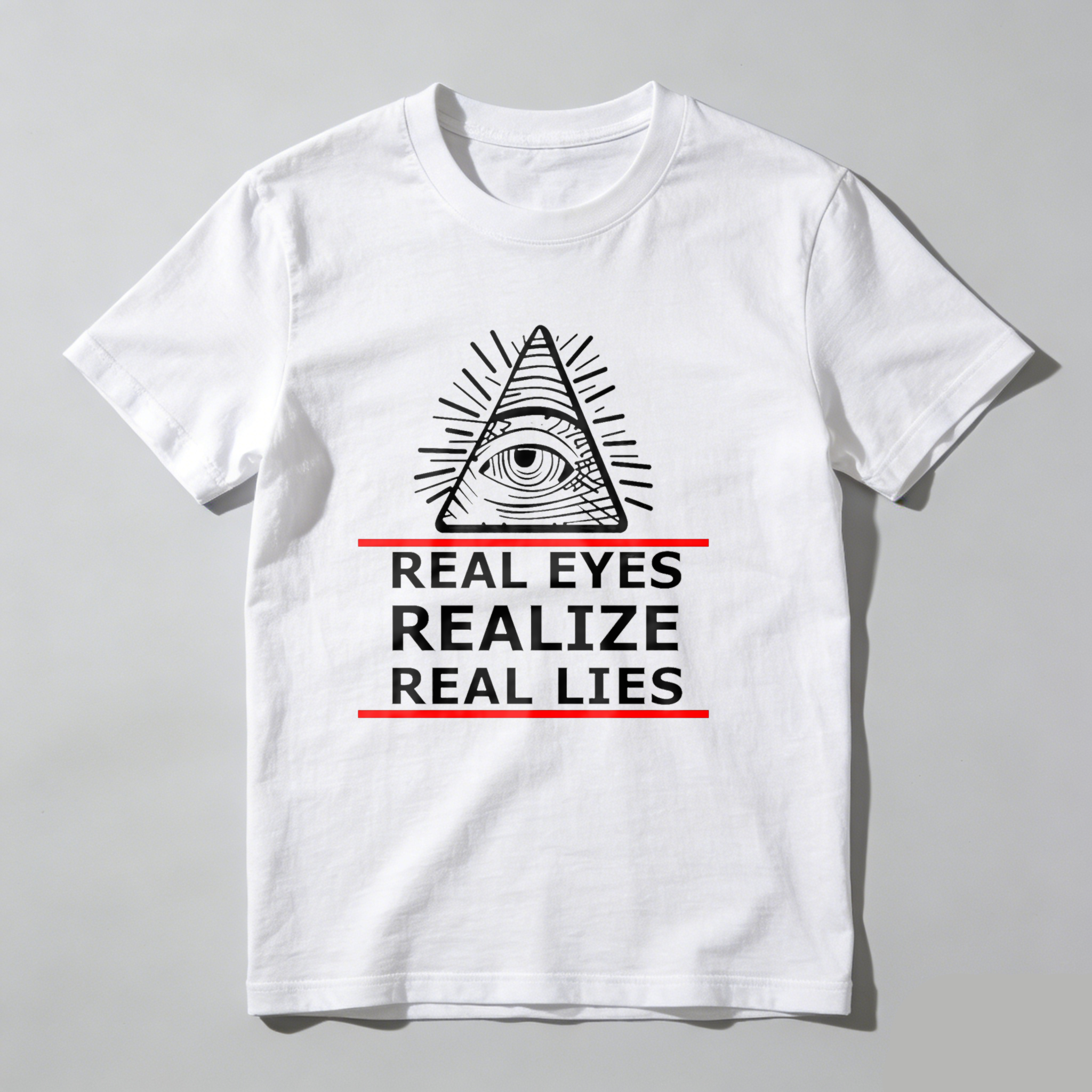 Dorawear™All Seeing Eye Real Eyes Realize Real Lies  T Shirt
