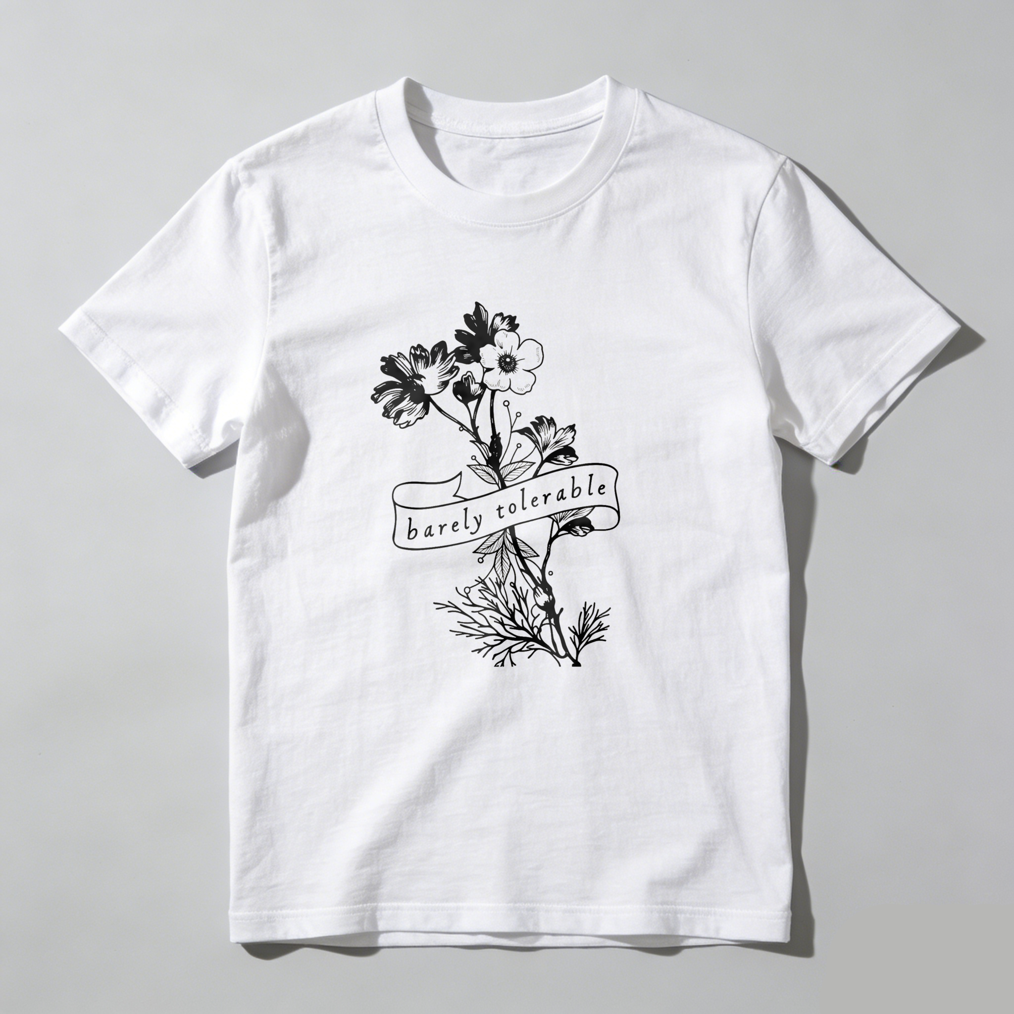 Dorawear™ Barely Tolerable Floral Design With Ribbon Text T Shirt