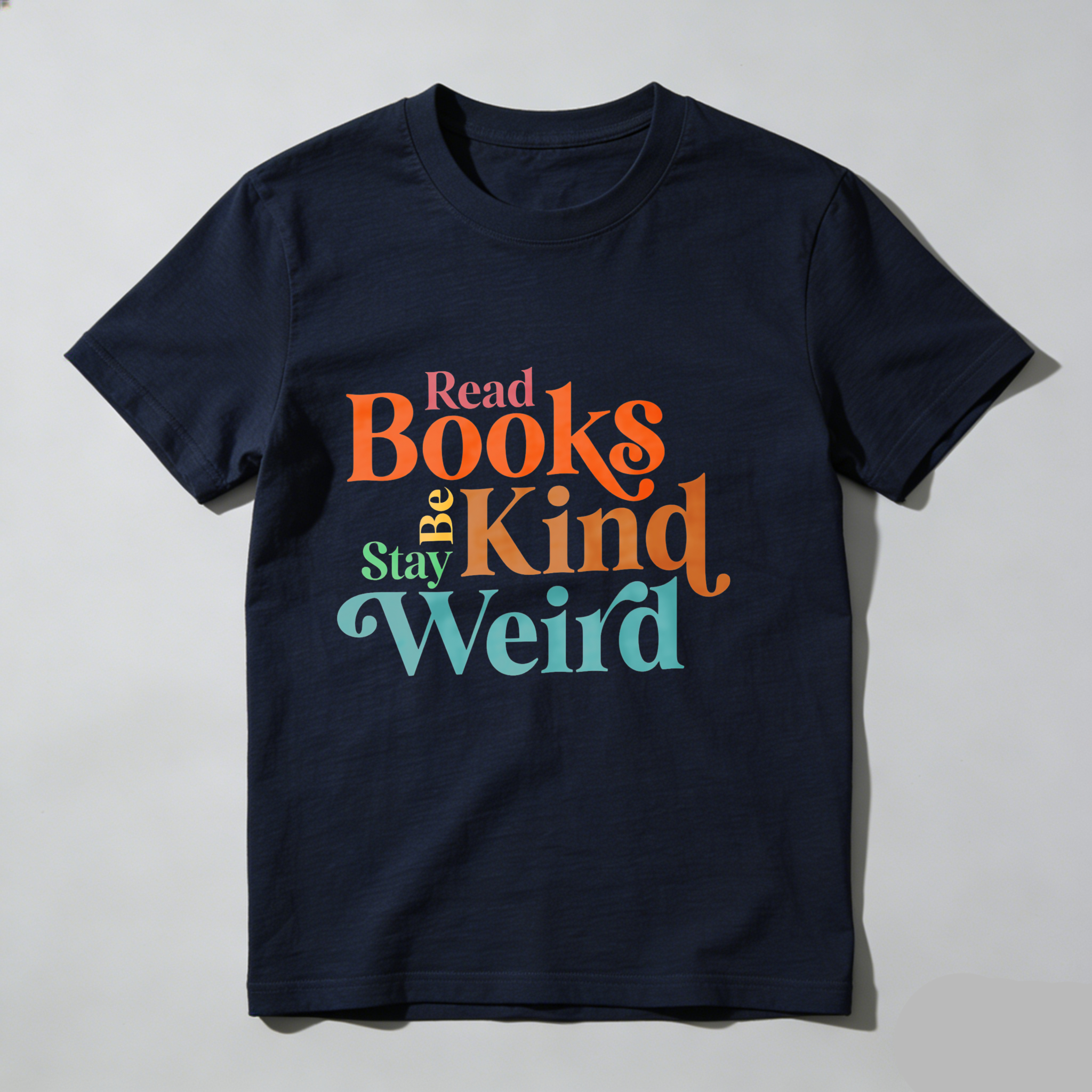 Dorawear™ Read Books Be Kind Stay Weird T Shirt