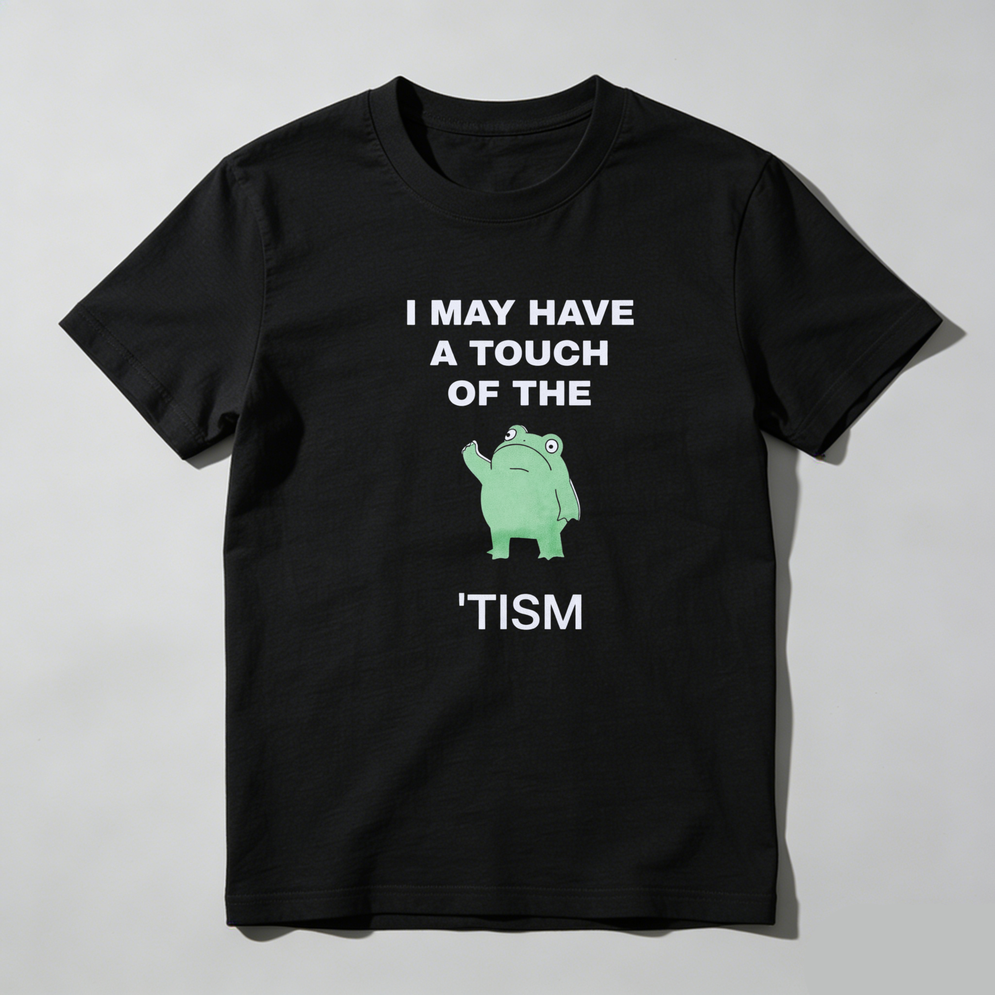 Dorawear™ I May Have A Touch Of The Tism   Pure Cotton Short Sleeve T Shirt-Dorawear