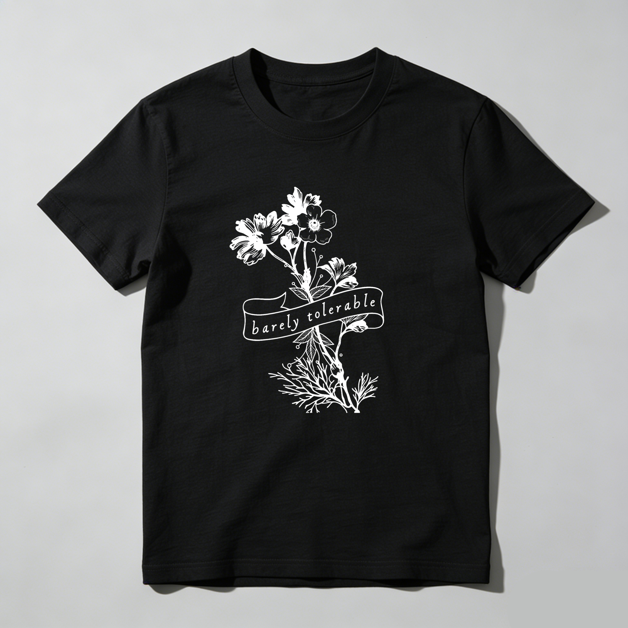 Dorawear™ Barely Tolerable Floral Design With Ribbon Text T Shirt