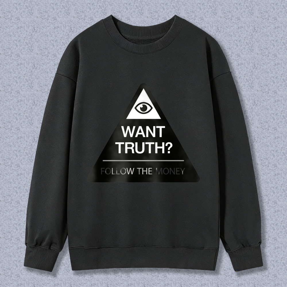 Dorawear™ All Seeing Eye Want Truth Follow The Money Unisex Classic Sweatshirt
