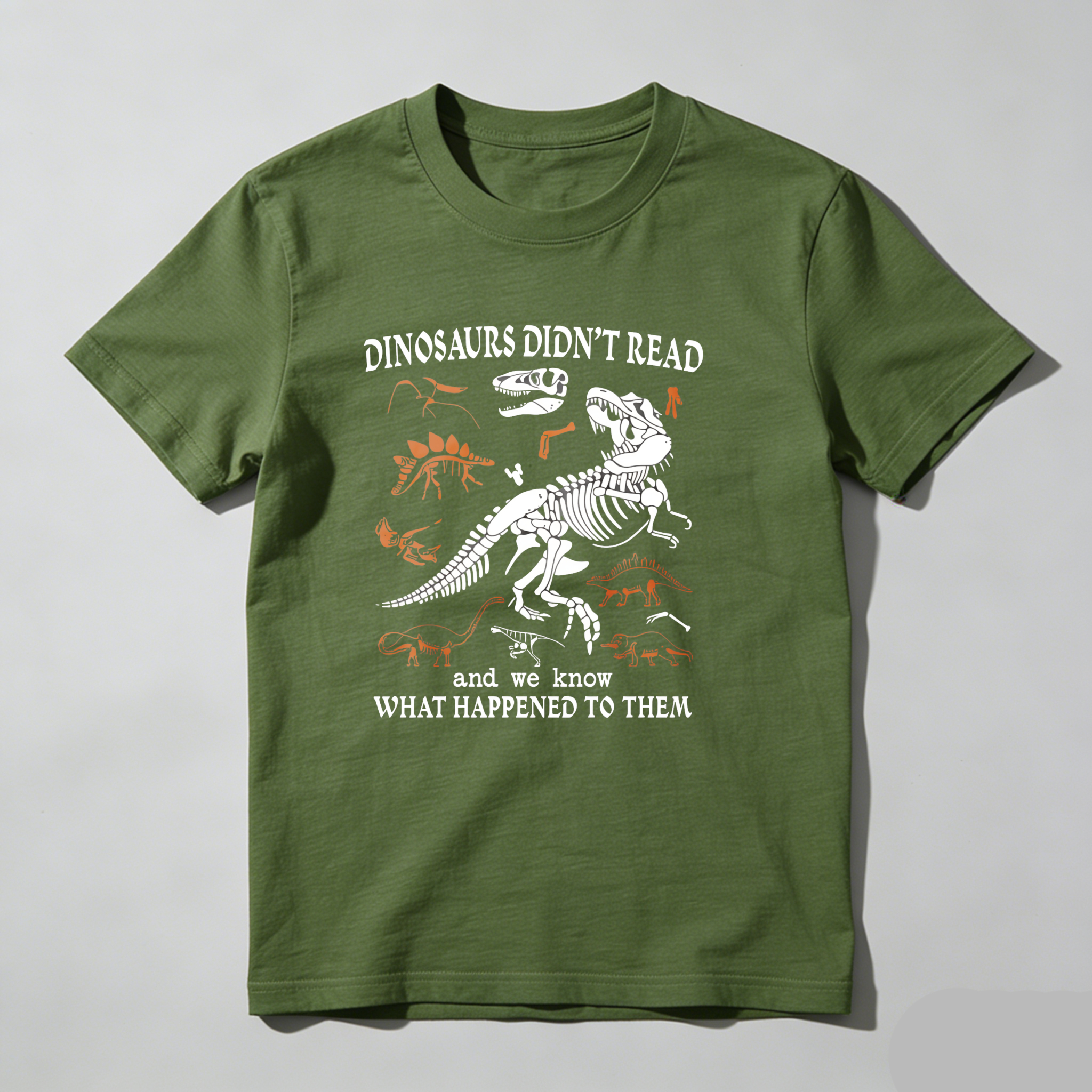 Dorawear™ Dinosaurs Didnt Read And We Know What Happened To Them T Shirt