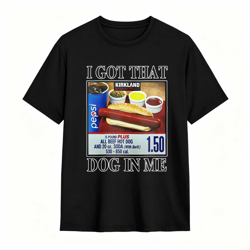 I Got That Dog In Me tshirt 100% cotton