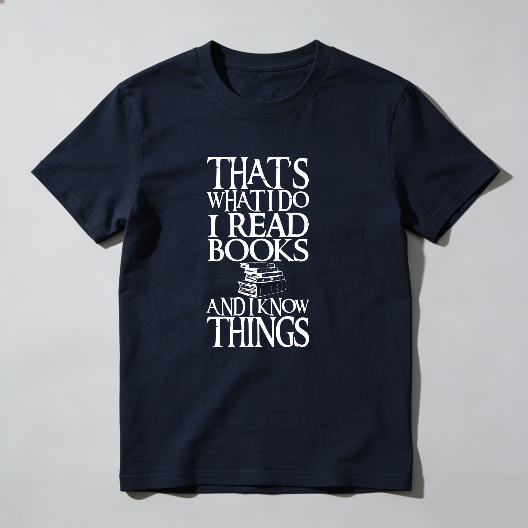 Dorawear™ That's What I Do I Read Books And I Know Things T Shirt