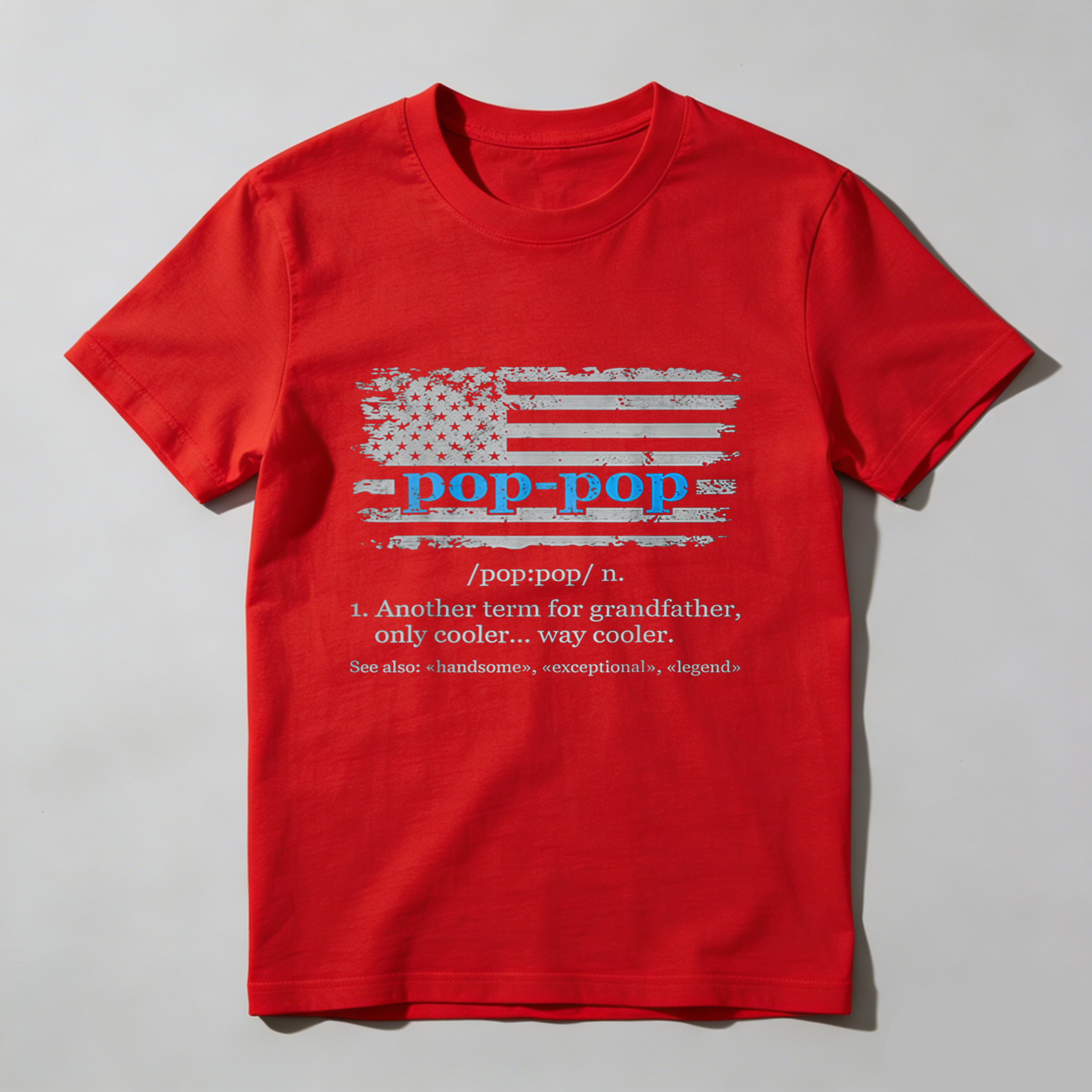 Dorawear™  Pop Pop Definition With American Flag T Shirt