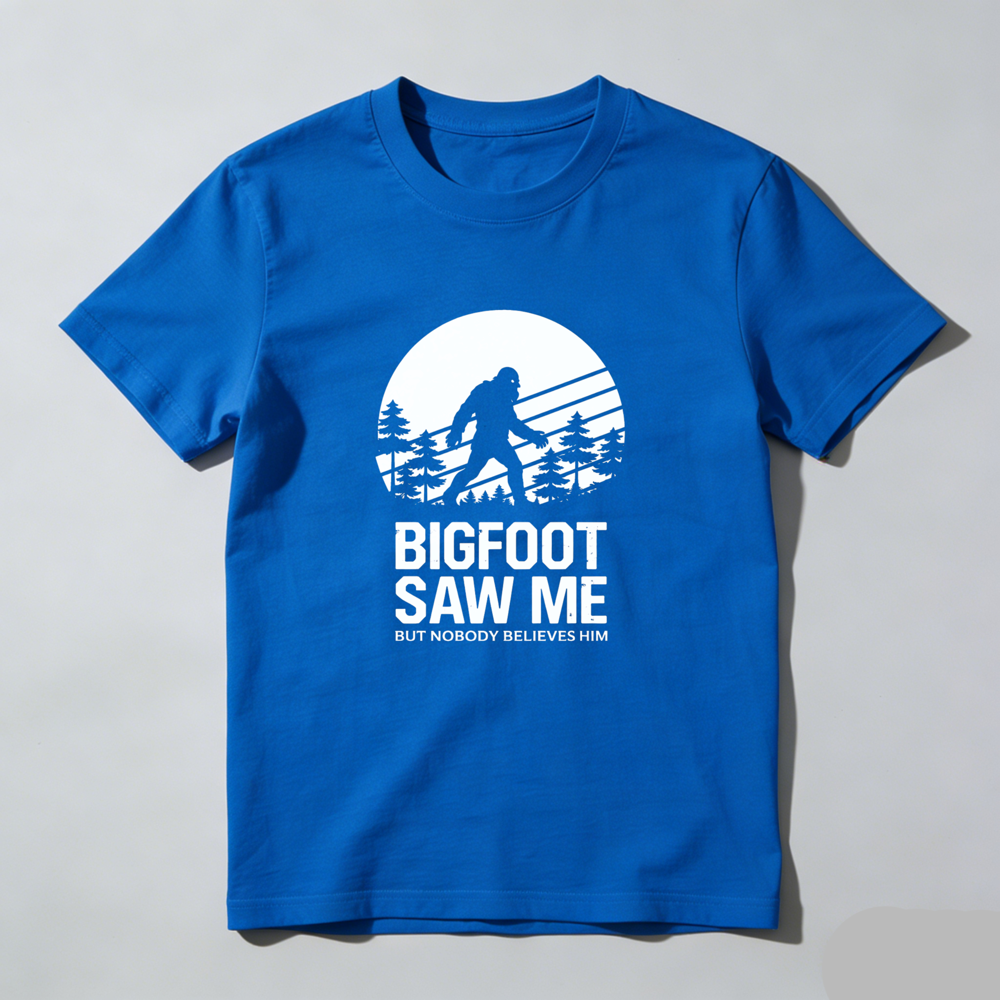 Dorawear Bigfoot Saw Me But Nobody Believes Him Pure Cotton Short Sleeve T Shirt