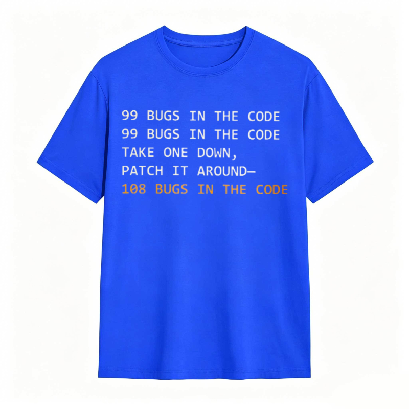 Dorawear™   99 Bugs In The Code Take One Down Patch It Around 108 Bugs In The Code T-shirt