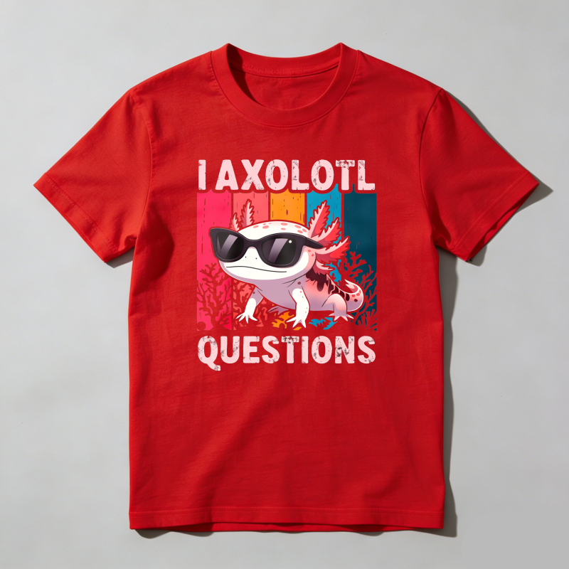 Dorawear™ I Axolotl Have Questions T Shirt 100% cotton