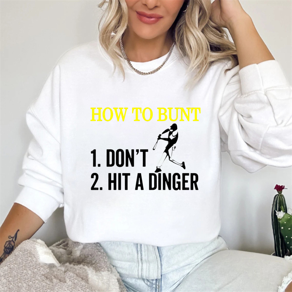 Dorawear™ How To Bunt Don T Hit A Dinger Baseball Theme Unisex Classic Sweatshirt