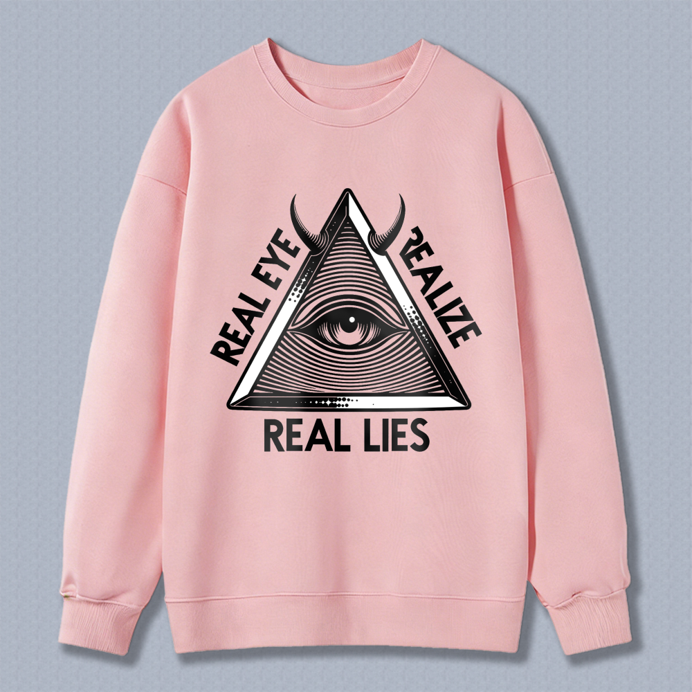 Dorawear™ All Seeing Eye Symbol With Real Eyes Realize Real Lies Text Unisex Classic Sweatshirt(1)
