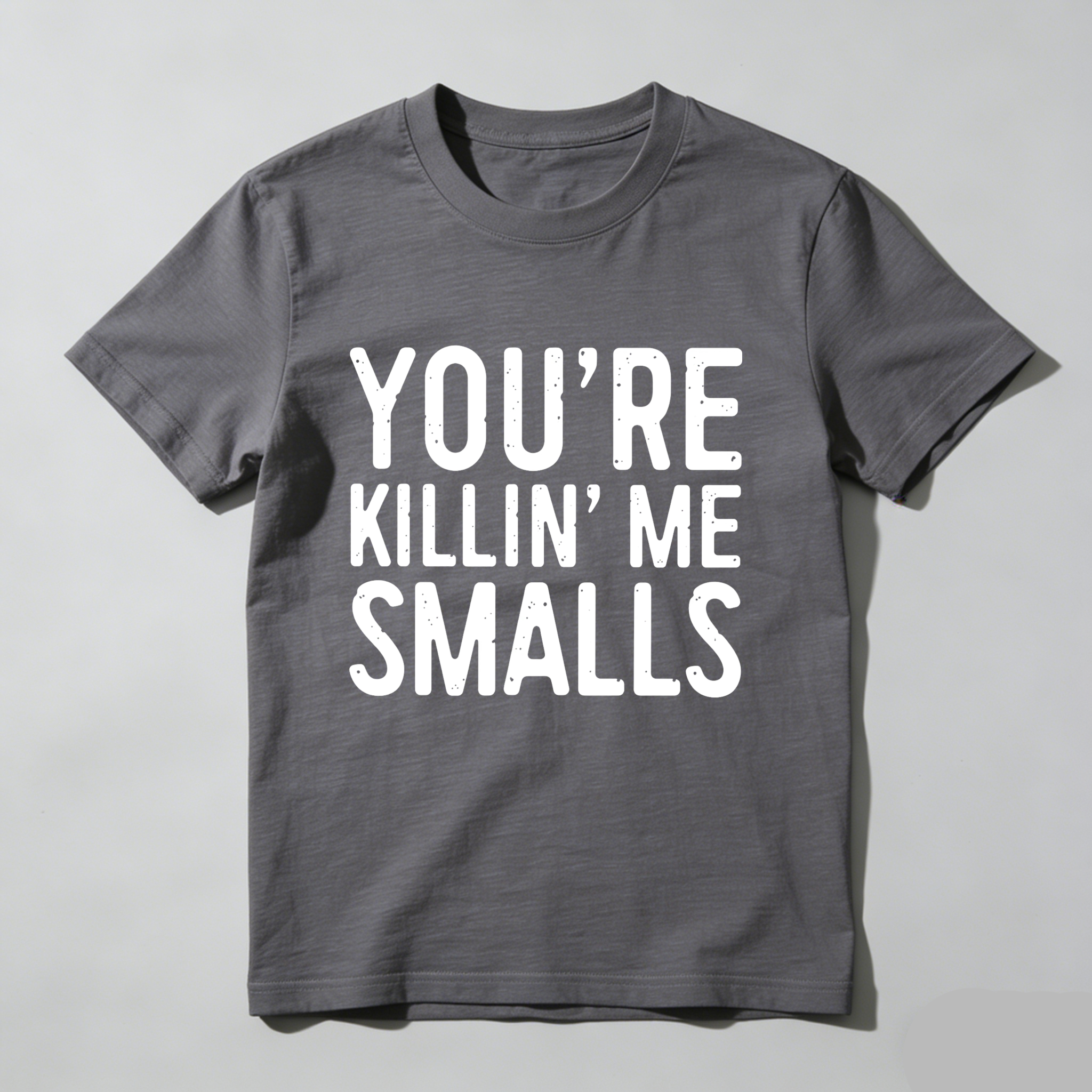 Dorawear™ You're Killin' Me Smalls  T Shirt-Dorawear