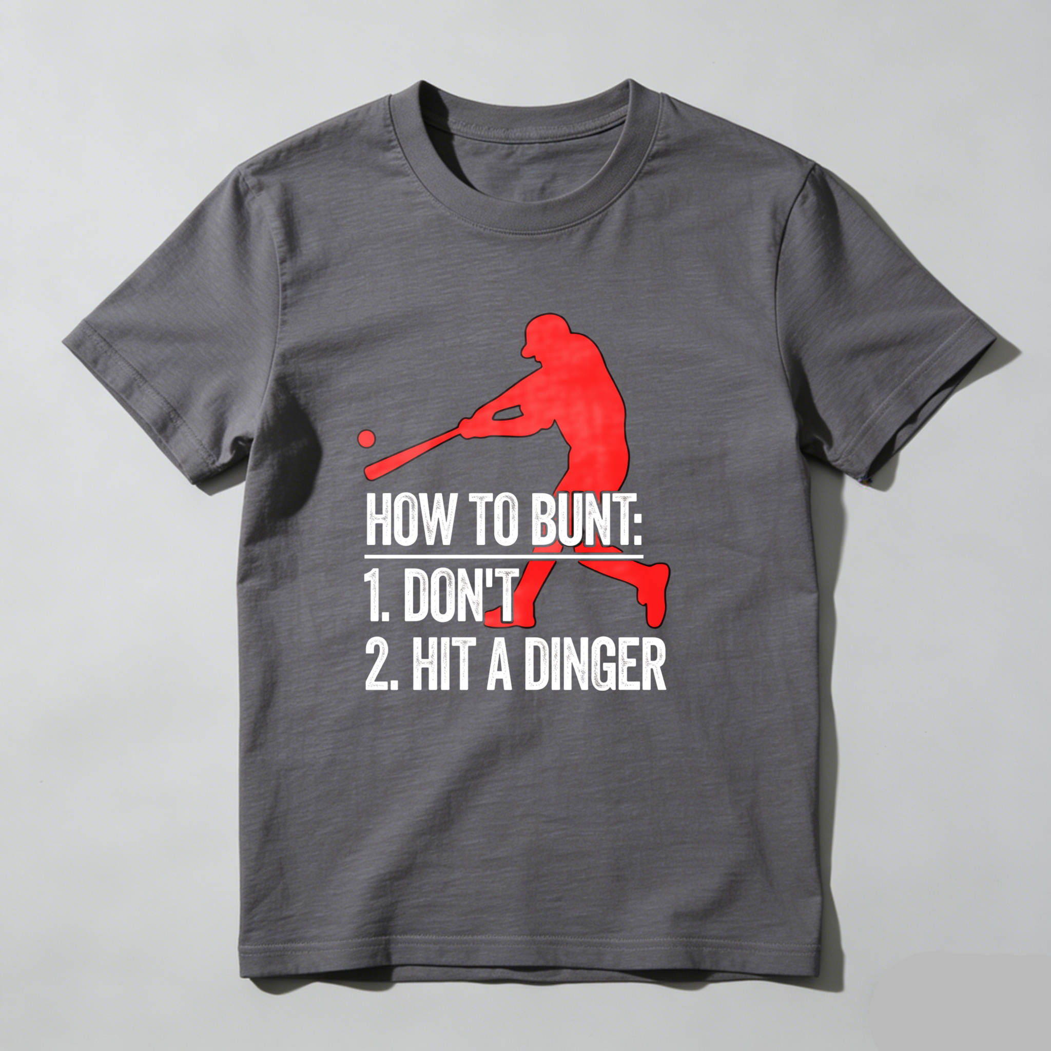 Dorawear™ How To Bunt Don't Hit A Dinger  T Shirt