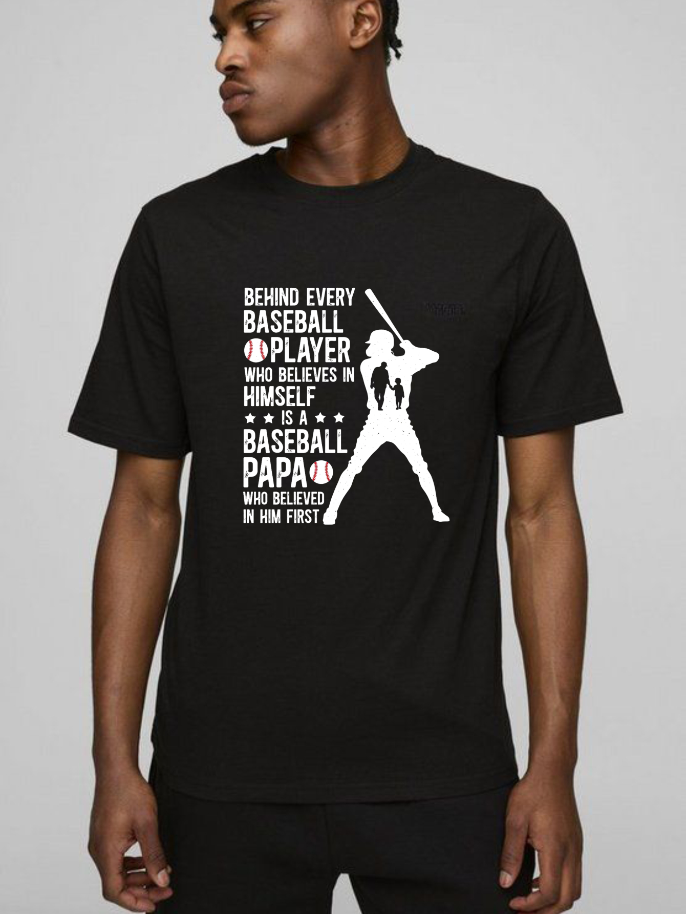 Dorawear™ Behind Every Baseball Player Who Believes In Himself Is A Baseball Papa Who Believed In Him First  T Shirt-Dorawear